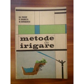 METODE DE IRIGARE  -  GH. PRICOP/ N. GRUMEZA/ M. DOROBANTU 